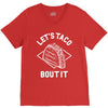 let's taco bout it V-Neck Tee