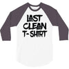 last clean t shirt 3/4 Sleeve Shirt