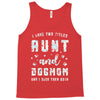 i have two titles aunt and dogmom and i rock them both Tank Top