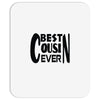 best cusin ever Mousepad