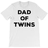 Dad of Twins T-Shirt