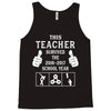 This Teacher Survived The 2016 2017 School Year Tank Top