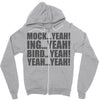 mock yeah ing yeah bird yeah yeah yeah Zipper Hoodie