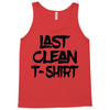 last clean t shirt Tank Top
