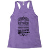 I Smile Youre Father Laugh Cant Do Anything Tshirt Racerback Tank