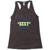 i put the sexy in dyslexia Racerback Tank