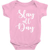 slay all day Baby Bodysuit