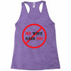 my wife said no Racerback Tank