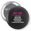 July Girl Hated By Many Pin-back button