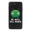 He Will Kill Again iPhone 7 Plus Case