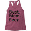best mom ever Racerback Tank