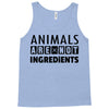 Animals Are Not Ingredients Tank Top