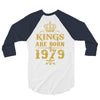 kings are born in 1979 3/4 Sleeve Shirt