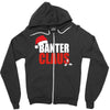 banter claus funny Zipper Hoodie