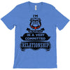 I Am Bulldog Actually In A Very Commited Relationship T-Shirt