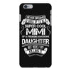 Super Cool Mimi Of A Freaking Awesome Daughter iPhone 6/6s Plus Case