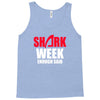 shark week enough said Tank Top