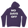 no days off Unisex Hoodie