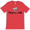muerto de risa looks nice T-Shirt