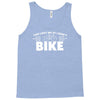 i lost you at i don't bike Tank Top