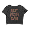 best mom ever Crop Top