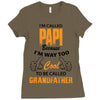 I'm Called Papi Because  I'm Way Too Cool To Be Called Grandfather Ladies Fitted T-Shirt
