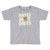 riots not diets Toddler T-shirt
