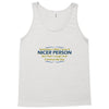 nicer person Tank Top