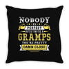 Nobody Is Perfect But If You Are A Gramps You Are Pretty Damn Close Throw Pillow