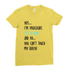 Yes...I'm Pregnant.It's a Boy! And No...You Can't Touch My Belly! Ladies Fitted T-Shirt