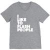 i like to flash people V-Neck Tee