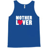 mother lover Tank Top