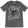 stay wild 2 T-Shirt