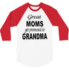great moms get promoted to grandma 3/4 Sleeve Shirt