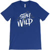 stay wild T-Shirt