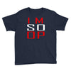 im so op Youth Tee