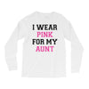 i wear pink for my aunt breast cancer Long Sleeve Shirts