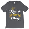 kings are born in may T-Shirt