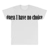 guess i have no choice All Over Men's T-shirt