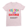 legends are born august Ladies Fitted T-Shirt