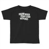 don't look back into the sun Toddler T-shirt