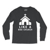 Like A God Church Long Sleeve Shirts