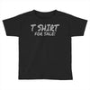 tshirt for sale Toddler T-shirt