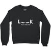 Look Me in The Eyes Crewneck Sweatshirt