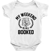 my weekend is all booked Baby Onesie