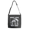 make love not war at at Adjustable Strap Totes