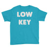 low key Youth Tee