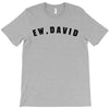 ew david T-Shirt