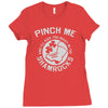 pinch me shamrocks Ladies Fitted T-Shirt