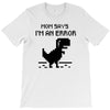 mom says T-Shirt